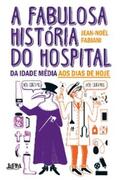 Fabiani |  A fabulosa história do hospital: da Idade Média aos dias de hoje | eBook | Sack Fachmedien