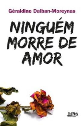 Dalban-Moreynas |  Ninguém morre de amor | eBook | Sack Fachmedien