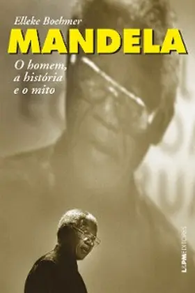 Boehmer |  Mandela: o homem, a história e o mito | eBook | Sack Fachmedien