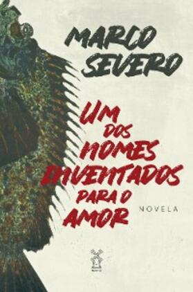 Severo |  Um dos nomes inventados para o amor | eBook | Sack Fachmedien