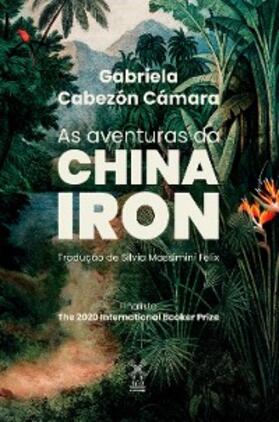 Cámara |  As aventuras da China Iron | eBook | Sack Fachmedien