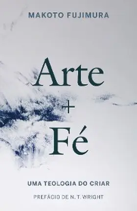 Fujimura |  Arte e Fé | eBook | Sack Fachmedien