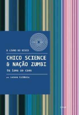 Calábria | Chico Science & Nação Zumbi - Da lama ao caos | E-Book | www.sack.de