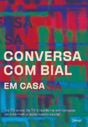 Bial |  Conversa com Bial em casa | eBook | Sack Fachmedien