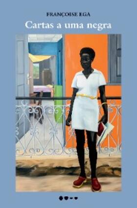 Ega |  Cartas a uma negra | eBook | Sack Fachmedien