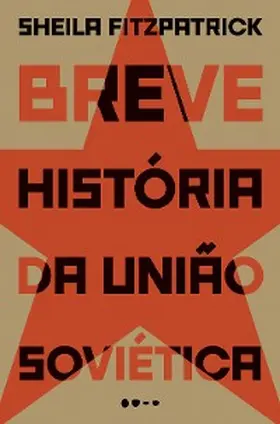Fitzpatrick |  Breve história da União Soviética | eBook | Sack Fachmedien