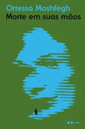Moshfegh |  Morte em suas mãos | eBook | Sack Fachmedien