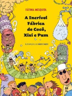 Mesquita |  A incrível fábrica de cocô, xixi e pum | eBook | Sack Fachmedien