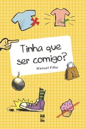 Filho |  Tinha que ser comigo? | eBook | Sack Fachmedien