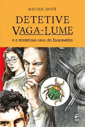 Duarte |  Detetive Vaga-Lume e o misterioso caso do Escaravelho | eBook | Sack Fachmedien