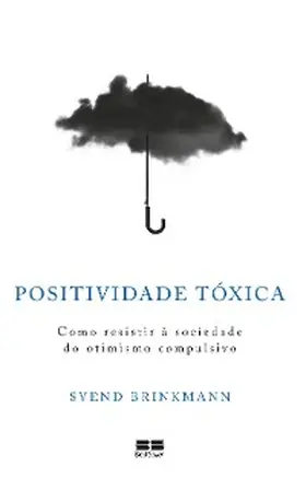 Brinkmann | Positividade tóxica | E-Book | sack.de