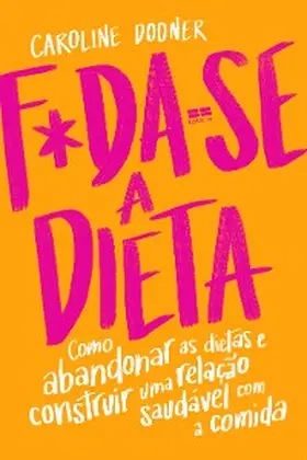 Dooner |  F*da-se a dieta | eBook | Sack Fachmedien