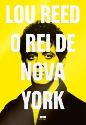 Hermes |  Lou Reed: O Rei de Nova York | eBook | Sack Fachmedien