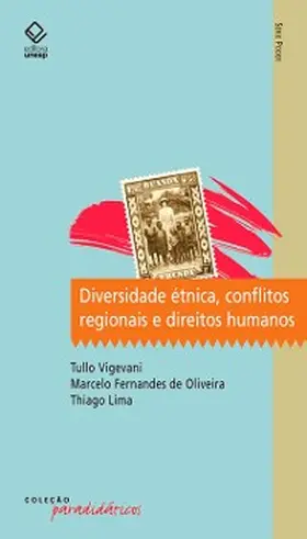 Vigevani / Oliveira / Lima |  Diversidade étnica, conflitos regionais e direitos humanos | eBook | Sack Fachmedien