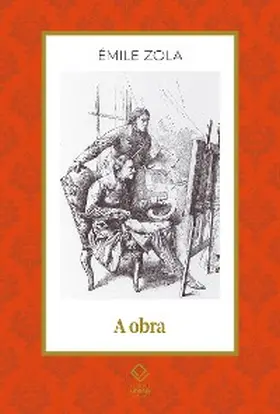 Zola |  A obra | eBook | Sack Fachmedien