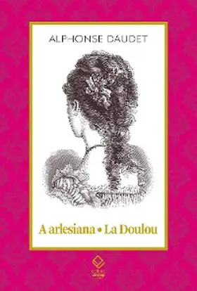 Daudet / Coli |  A arlesiana - La Doulou | eBook | Sack Fachmedien