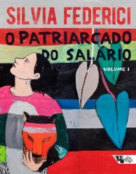 Federici |  O patriarcado do salário | eBook | Sack Fachmedien