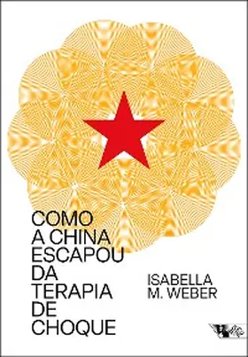 Weber |  Como a China escapou da terapia de choque | eBook | Sack Fachmedien