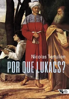 Tertulian |  Por que Lukács? | eBook | Sack Fachmedien