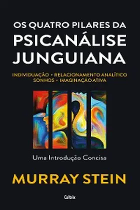 Stein |  Os quatro pilares da psicanálise junguiana | eBook | Sack Fachmedien
