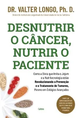 Longo |  Desnutrir o câncer, nutrir o paciente | eBook | Sack Fachmedien