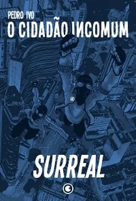 Ivo |  O Cidadão Incomum 2 - Surreal | eBook | Sack Fachmedien