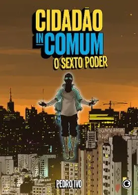 Ivo |  Cidadão Incomum - O Sexto Poder | eBook | Sack Fachmedien