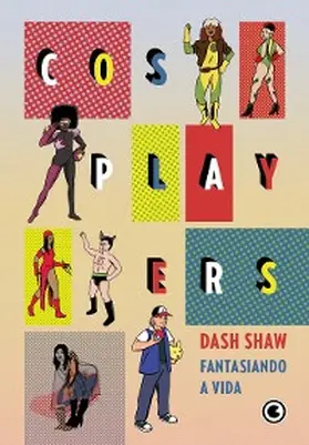 Shawn |  Cosplayers - Fantasiando a Vida | eBook | Sack Fachmedien