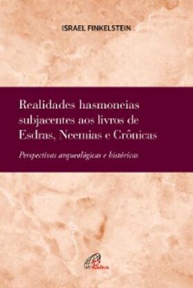 Finkelstein |  Realidades hasmoneias subjacentes aos livros de Esdras, Neemias e Crônicas | eBook | Sack Fachmedien
