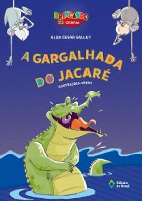 César Sallut |  A gargalhada do jacaré | eBook | Sack Fachmedien
