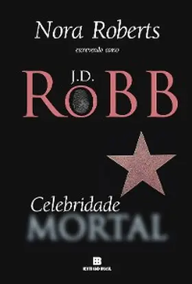 Robb |  Celebridade mortal | eBook | Sack Fachmedien
