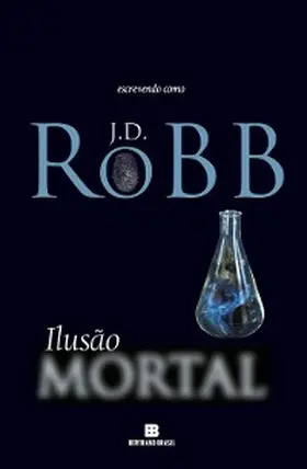 Robb |  Ilusão mortal | eBook | Sack Fachmedien