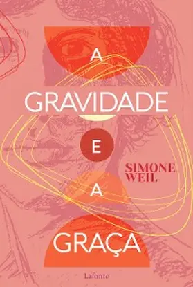 Weil |  A Gravidade e A Graça | eBook | Sack Fachmedien