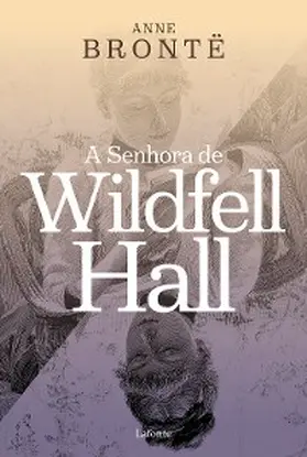 Bronte |  A Senhora de Wildfell Hall | eBook | Sack Fachmedien