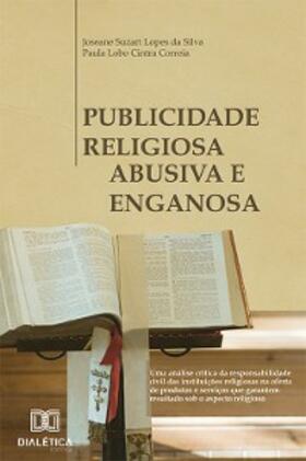 Silva / Correia |  Publicidade Religiosa Abusiva e Enganosa | eBook | Sack Fachmedien
