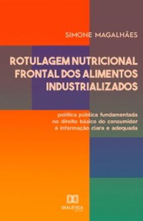 Magalhães |  Rotulagem Nutricional Frontal dos Alimentos Industrializados | eBook | Sack Fachmedien
