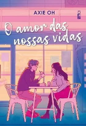 Oh |  O amor das nossas vidas | eBook | Sack Fachmedien