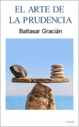 Gracian |  EL ARTE DE LA PRUDENCIA | eBook | Sack Fachmedien