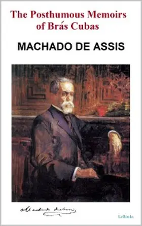 Assis |  The Posthumous Memoirs of Brás Cubas | eBook | Sack Fachmedien