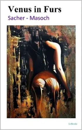 Sacher-Masoch |  Venus in Furs | eBook | Sack Fachmedien