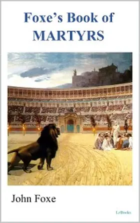 Foxe |  Foxe's Book of Martyrs - John Foxe | eBook | Sack Fachmedien