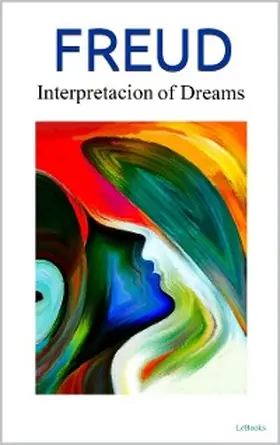 Freud | THE INTERPRETATION OF DREAMS - Freud | E-Book | www.sack.de