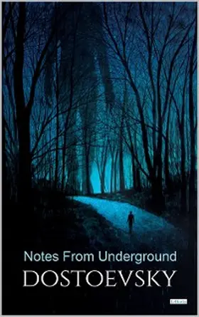 NOTES FROM UNDERGROUND - Dostoevsky | E-Book | www.sack.de