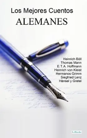 Böll / Hoffmann / Kleist |  MEJORES CUENTOS ALEMANES | eBook | Sack Fachmedien