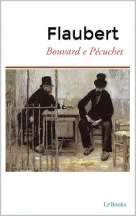 Flaubert |  Bouvard Y Pécuchet | eBook | Sack Fachmedien