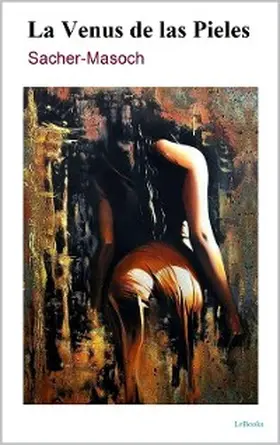 Sacher-Masoch | LA VENUS DE LAS PIELES | E-Book | www.sack.de