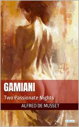 De Musset |  GAMIANI: Two Passionate Nights | eBook | Sack Fachmedien