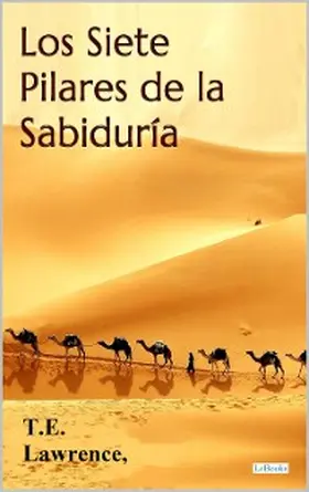 Lawrence |  Los Siete Pilares de la Sabiduria | eBook | Sack Fachmedien