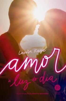 Kaye |  Amor à luz do dia | eBook | Sack Fachmedien
