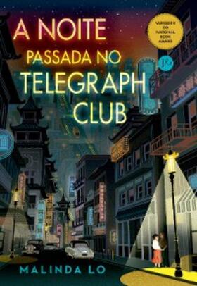 Lo |  A noite passada no Telegraph Club | eBook | Sack Fachmedien